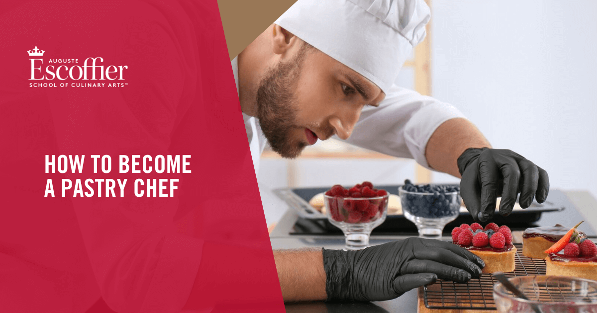 How to Become a Pastry Chef - CulinaryLab