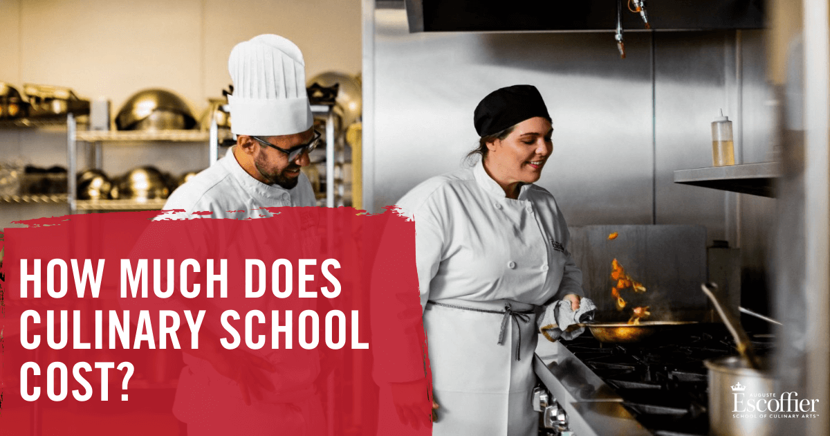 How Much Does Culinary School Cost and How Can You Pay For It? - Escoffier