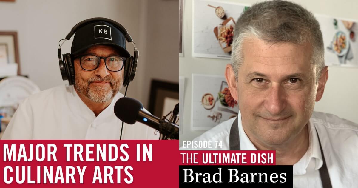 Chef Brad Barnes Reveals the Major Trends in Culinary Arts - Escoffier