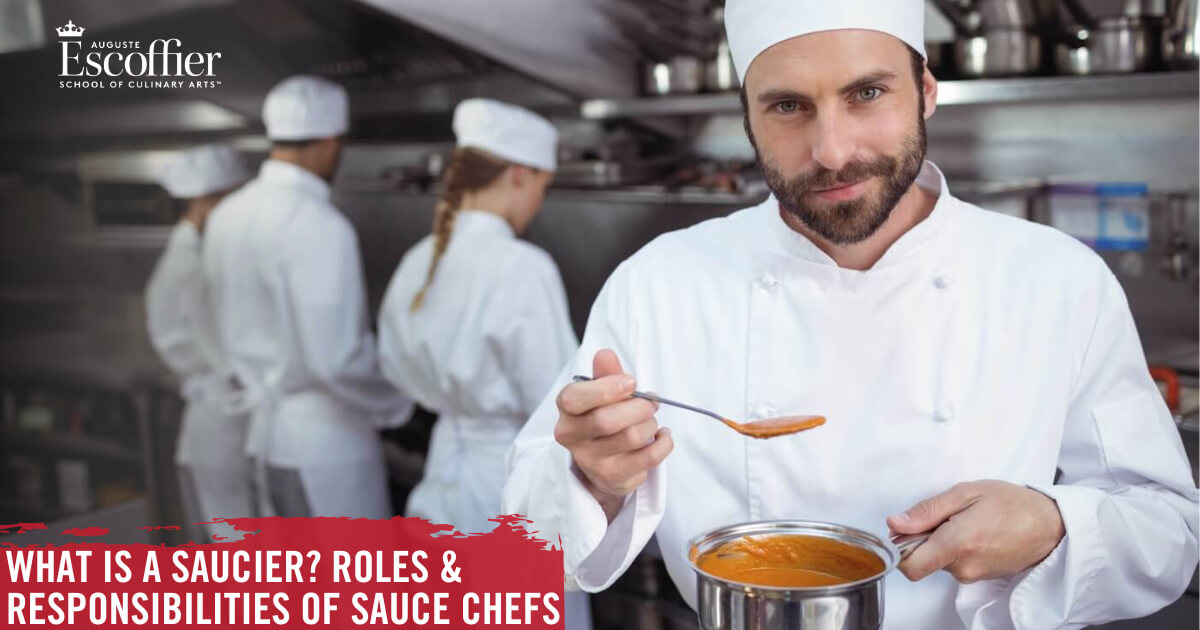 What Is a Saucier? Roles & Responsibilities of Sauce Chefs - Escoffier